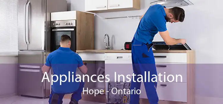 Appliances Installation Hope - Ontario