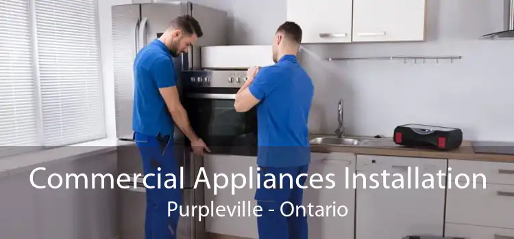 Commercial Appliances Installation Purpleville - Ontario