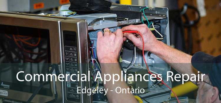 Commercial Appliances Repair Edgeley - Ontario