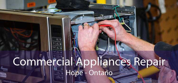 Commercial Appliances Repair Hope - Ontario
