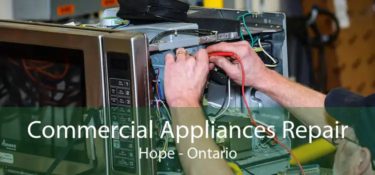 Commercial Appliances Repair Hope - Ontario