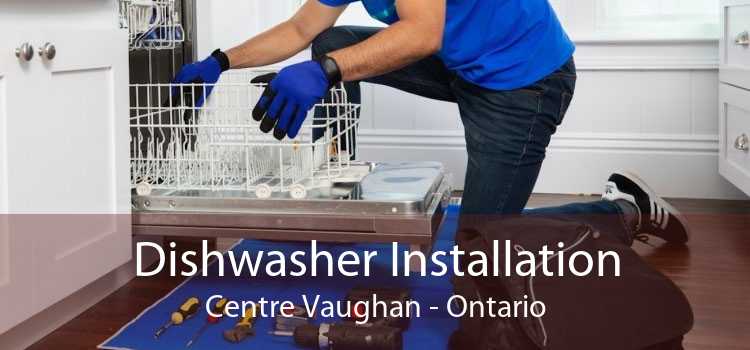 Dishwasher Installation Centre Vaughan - Ontario