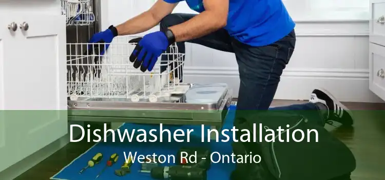 Dishwasher Installation Weston Rd - Ontario