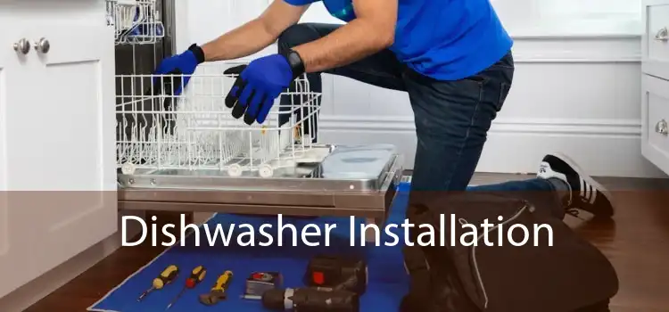 Dishwasher Installation 
