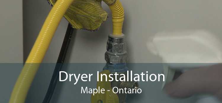 Dryer Installation Maple - Ontario