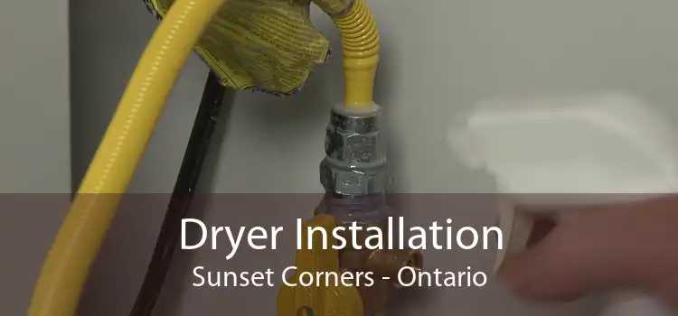 Dryer Installation Sunset Corners - Ontario