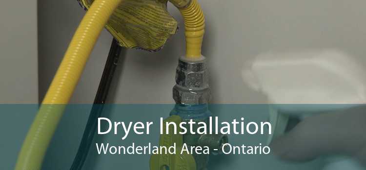 Dryer Installation Wonderland Area - Ontario