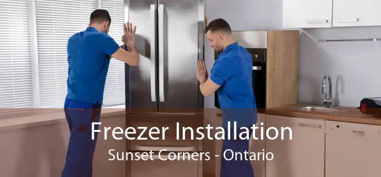 Freezer Installation Sunset Corners - Ontario