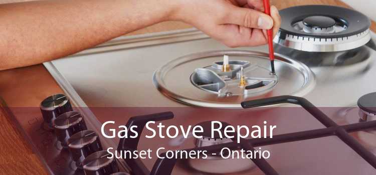 Gas Stove Repair Sunset Corners - Ontario