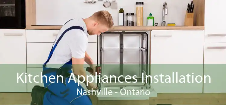 Kitchen Appliances Installation Nashville - Ontario