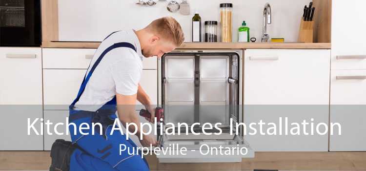 Kitchen Appliances Installation Purpleville - Ontario