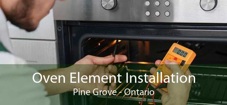 Oven Element Installation Pine Grove - Ontario