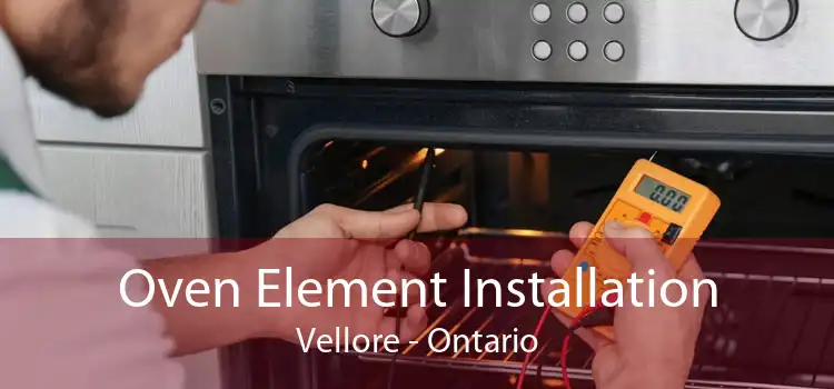 Oven Element Installation Vellore - Ontario