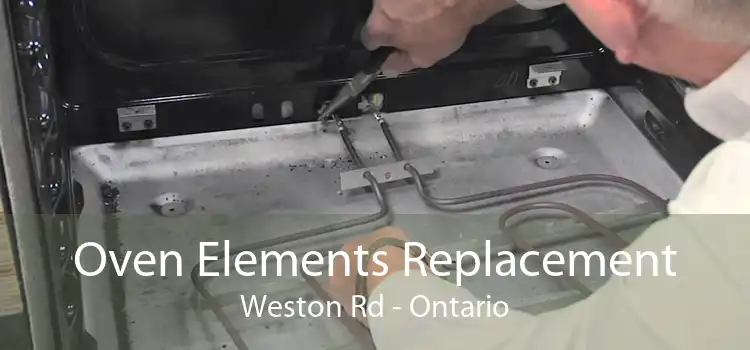 Oven Elements Replacement Weston Rd - Ontario