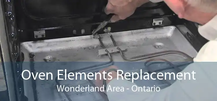 Oven Elements Replacement Wonderland Area - Ontario