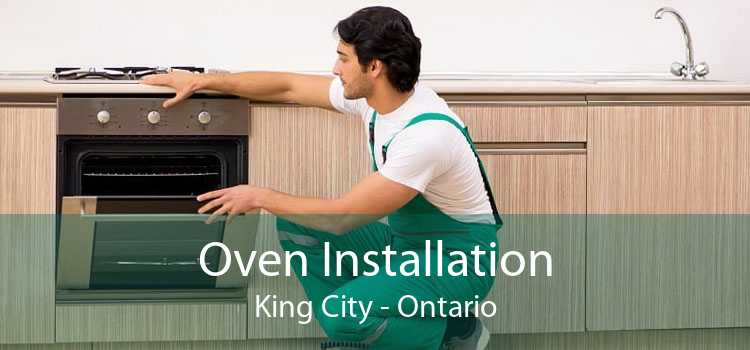 Oven Installation King City - Ontario