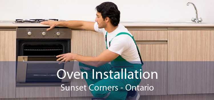 Oven Installation Sunset Corners - Ontario
