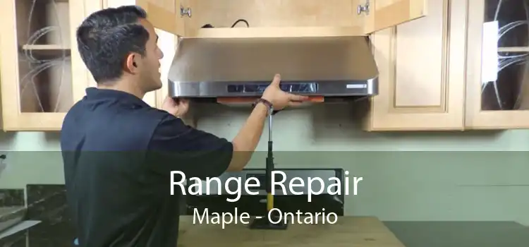 Range Repair Maple - Ontario