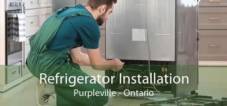 Refrigerator Installation Purpleville - Ontario