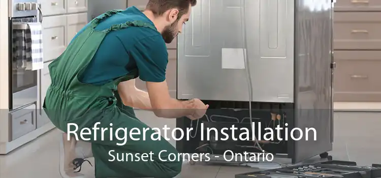 Refrigerator Installation Sunset Corners - Ontario