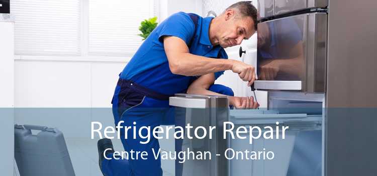 Refrigerator Repair Centre Vaughan - Ontario