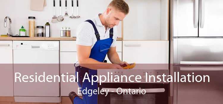 Residential Appliance Installation Edgeley - Ontario