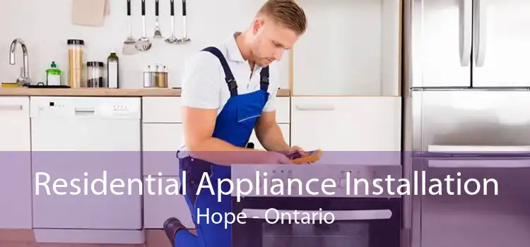 Residential Appliance Installation Hope - Ontario