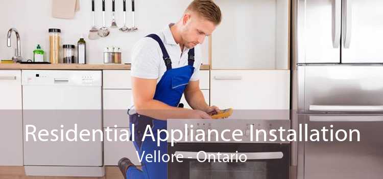 Residential Appliance Installation Vellore - Ontario