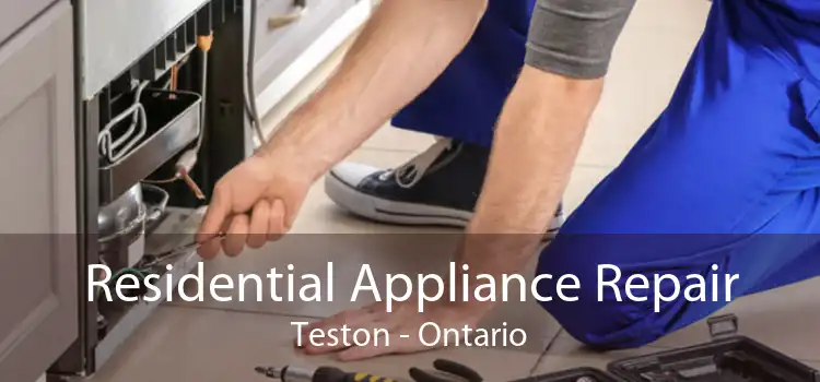 Residential Appliance Repair Teston - Ontario