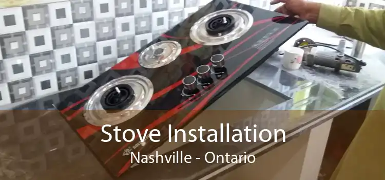 Stove Installation Nashville - Ontario