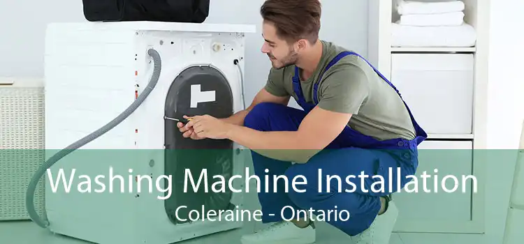 Washing Machine Installation Coleraine - Ontario