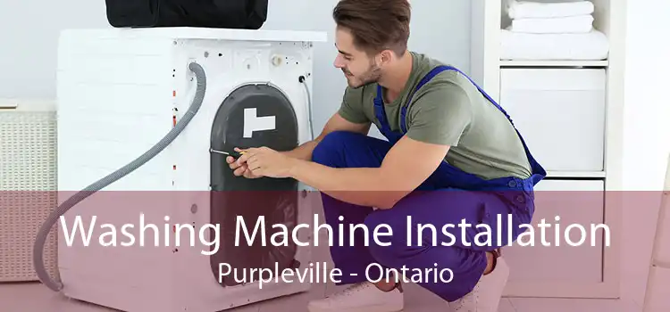 Washing Machine Installation Purpleville - Ontario