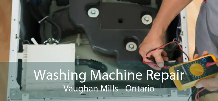 Washing Machine Repair Vaughan Mills - Ontario